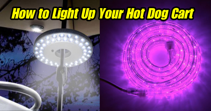 How to Light Up Your Hot Dog Cart